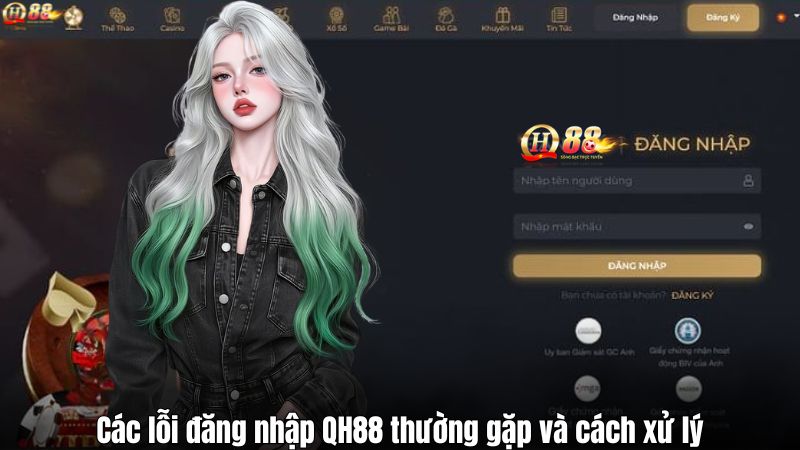 Các lỗi đăng nhập QH88 thường gặp và cách xử lý