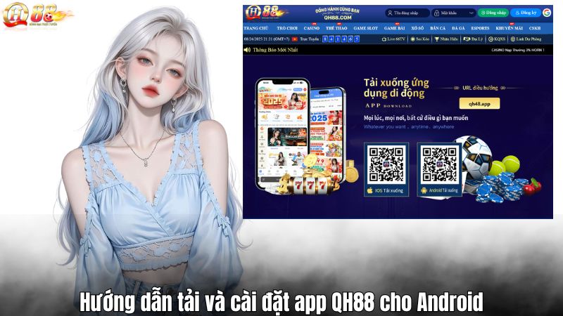 Hướng dẫn tải và cài đặt app QH88 cho Android