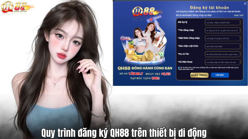 Quy trình đăng ký QH88 trên thiết bị di động