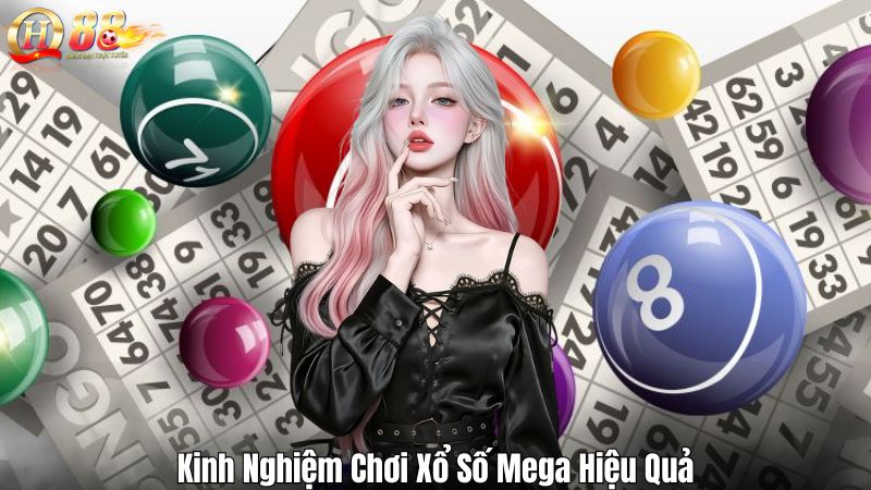 Kinh Nghiệm Chơi Xổ Số Mega Hiệu Quả